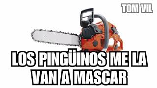 Los pingüinos me la van a mascar (Motosierra IA)