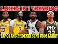 LAKERS in 7 TRENDING LEBRON: ONE Game at a TIME | TAPOS ang SUNS &quot;UBOS&quot; ang DRAFT LAGLAG sa PLAYOFFS