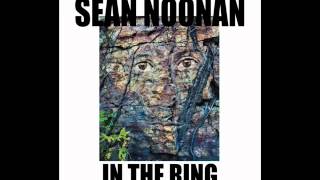&quot;No Debts to the LIght of Day&quot; Sean Noonan In the Ring