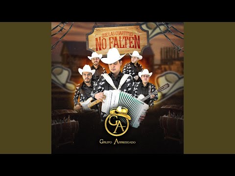 Que las cuartitos no falten - Grupo Arriesgado