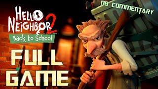 HELLO NEIGHBOR 2 Back to School DLC | Full Game Walkthrough | No Commentary