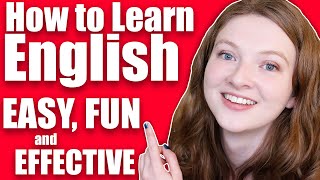 How to Learn English **Easy, Fun, Effective**