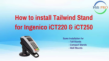 How to install Ingenico iCT220 and iCT250