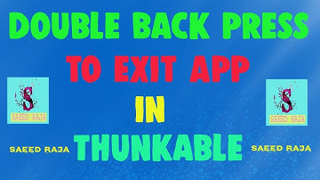 Double Back press to exit App in Thunkable 2017