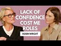 Robin Wright on ageing, confidence and the myth of being ‘too late’