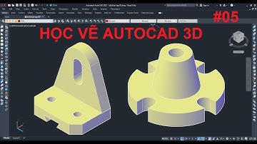 Luyện tập vẽ AutoCAD 3D | Tự học AutoCAD 3D | Bài tập 05 | #autocad, #autocad3d #autocad2022