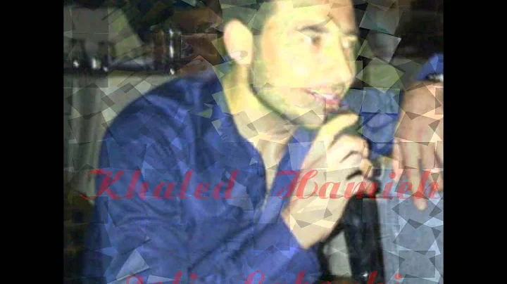 2oli Labouki - khaled Hamieh ...   -