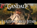 Gandalf - L'ultimo degli Istari