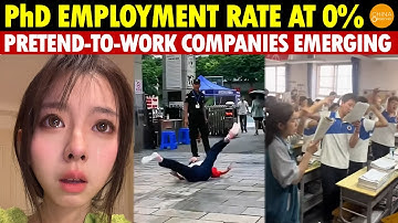 IT’S TRAGIC! PhD Employment Rate at 0%, Master’s at 27%, Pretend-to-Work Companies Emerging in China