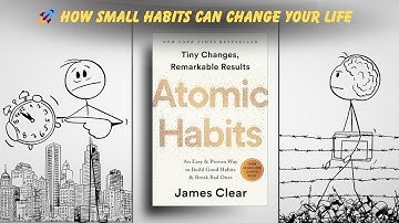 🚀 How Small Habits Can Change Your Life | Atomic Habits by James Clear Summary