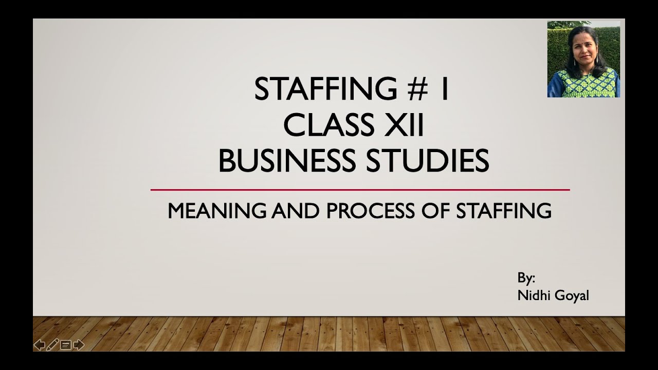 Staffing1, Meaning and Process of staffing, Class XII, Business