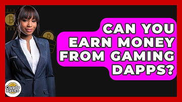 Can You Earn Money From Gaming DApps? - CryptoBasics360.com