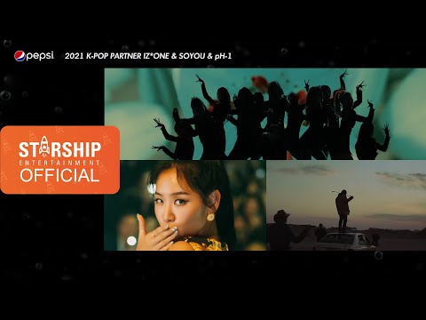 [COMING SOON] IZ*ONE(아이즈원) & SOYOU(소유) & pH-1(피에이치원) - 2021 PEPSI X STARSHIP K-POP CAMPAIGN