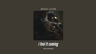 the weeknd - i feel it coming [slowed + reverb] Resimi