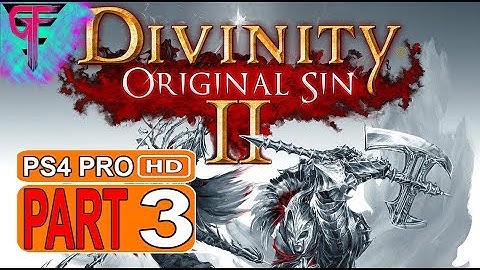 Divinity: Original Sin 2 Story Mode co-op Gameplay Walkthrough Part 3