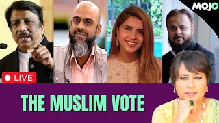 Muslim Voter in Elections 2024 I Modi Vs Opposition I Political Options for Muslims I Barkha Dutt