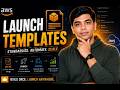AWS EC2 Launch Templates Step-by-Step | Save Time Like a Pro🚀