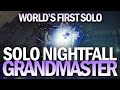 World's First Solo Grandmaster Nightfall (The Insight Terminus) [Destiny 2]