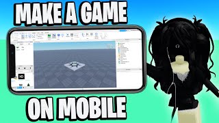 How To MAKE a ROBLOX GAME on MOBILE (2023)  Make Roblox Games On Mobile