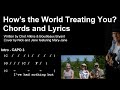 How&#39;s the World treating You? Chords and Lyrics