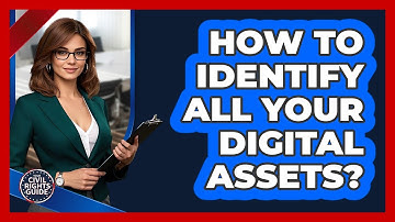 How To Identify All Your Digital Assets?
