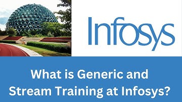 Everything clearly explained about generic and stream training at Infosys.