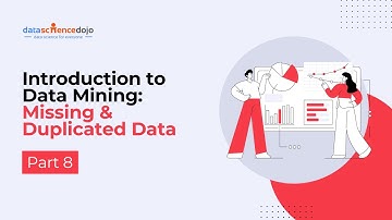 Missing & Duplicated Data | Introduction to Data Mining | Part 8