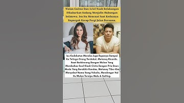 Orang Terdekat Bongkar Hubungan Wulan Guritno dengan Ariel NOAH.