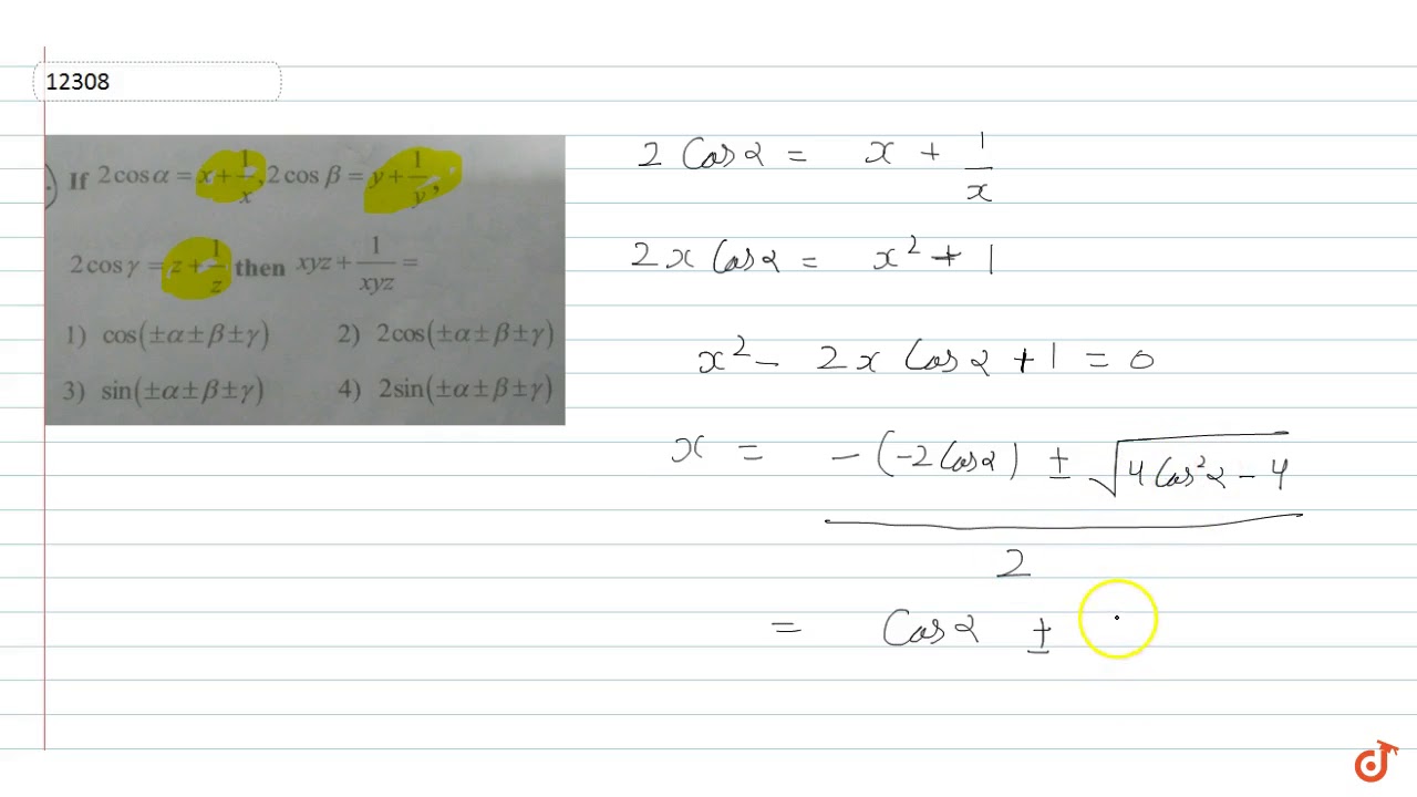 If ` 2 cos alpha = x 1/x , 2 cos beta = y 1/ y , 2 cos... - youtube