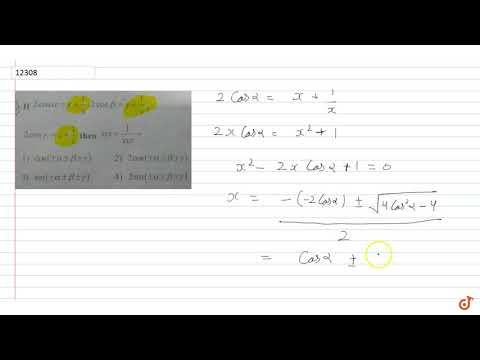 Video If ` 2 cos alpha = x 1/x , 2 cos beta = y 1/ y , 2 cos... - youtube