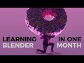 ONE MONTH to learn BLENDER ??