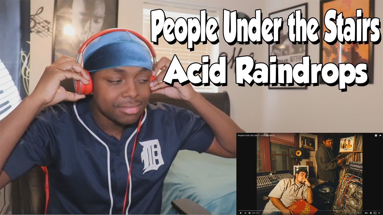 FIRST TIME HEARING- People Under the Stairs - Acid Raindrops (REACTION)