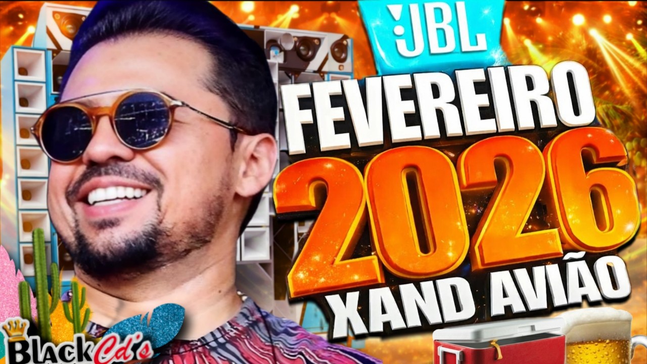 XAND AVIÃO FORRO 2026 - CARNAVAL DO XAND AVIÃO 2026 -FORRÓ PRA PAREDÃO 2025 PRESSÃO MEDIO GRAVE XAND
