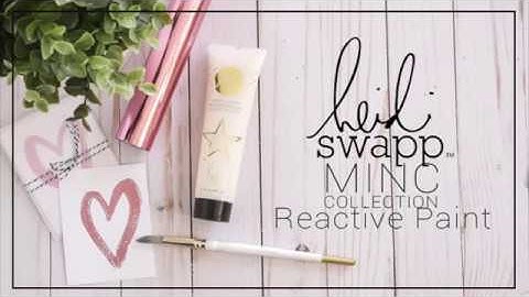 How To Use Heidi Swapp Minc Reactive Paint