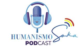 Episode 22 - Soka Humanism (Faith to build a harmonious family)