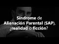 SÍNDROME DE ALIENACIÓN PARENTAL (SAP), ¿REALIDAD O FICCIÓN? #MATEOBUENOABOGADO #SAP