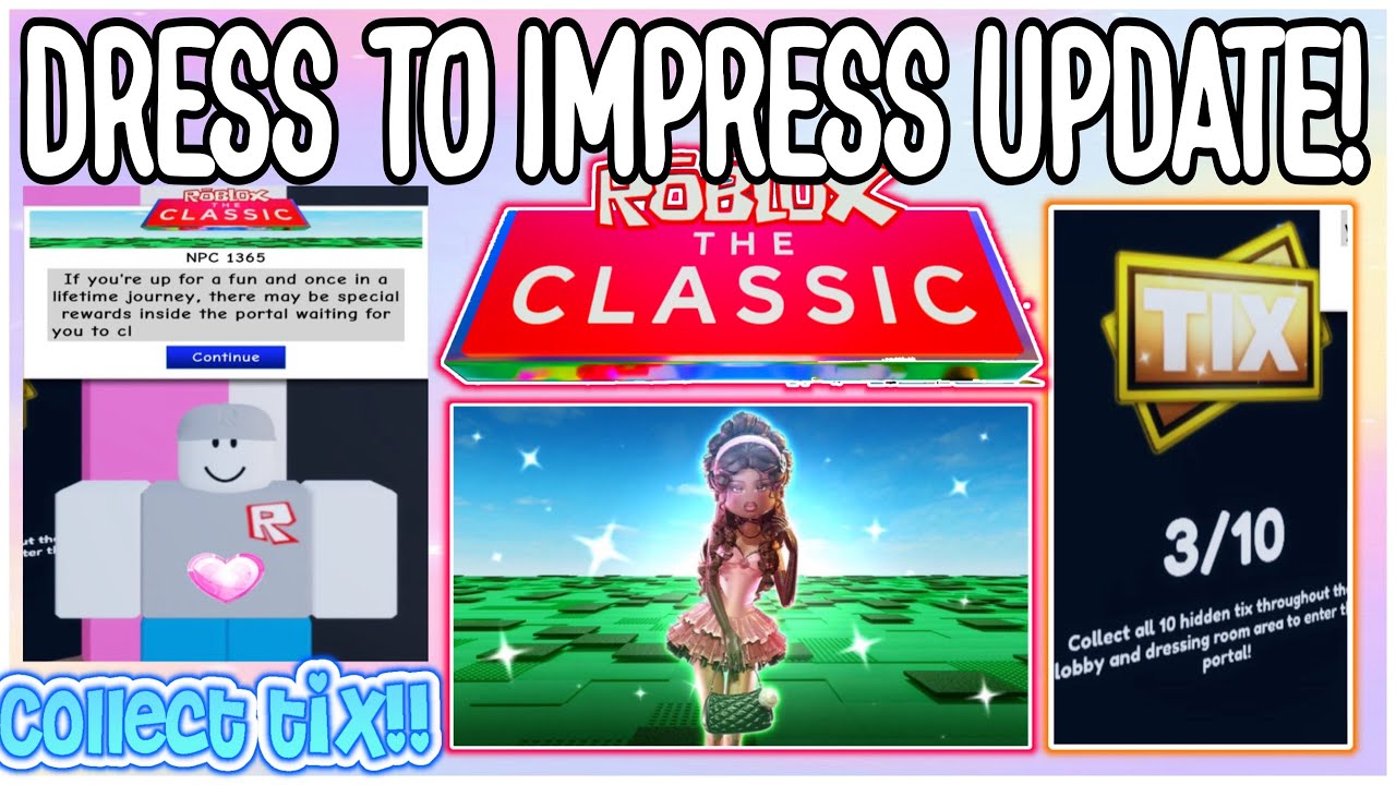 dress to impress reward for classic NEW DRESS To IMPRESS UPDATE! HOW TO COLLECT ALL 10 TICKETS For The NEW  OBBY!!! #dresstoimpress