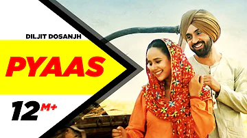 Pyaas | SAJJAN SINGH RANGROOT | DILJIT DOSANJH | Pankaj Batra | Latest Punjabi Song 2018