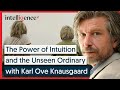 The Power of Intuition and the Unseen Ordinary - Karl Ove Knausgaard [2016] | Intelligence Squared-