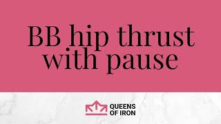 BB hip thrust with pause