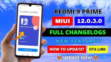 Redmi 9 Prime MIUI 12.0.3.0 New Update Full Changelogs | 7+ New Features | How To Update | Full Info