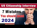 7 mistakes you should avoid to pass your us citizenship interview  us citizenship test 2024
