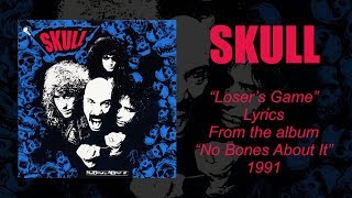 Skull - Loser's Game - (Lyrics) HQ Audio