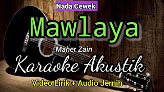 Download lagu Mawlaya | Maher Zain | Karaoke Akustik | Nada Cewek mp3