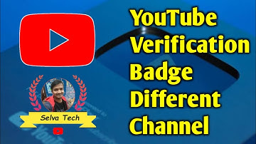 Different YouTube Verification Badge | Tamil | Selva Tech