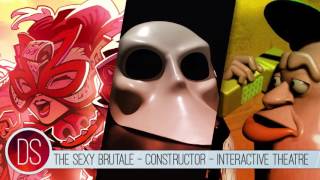 Daft Souls 93: The Sexy Brutale, Constructor, Interactive Theatre