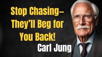 This Happens When You Stop Chasing People Who Don’t Value You | Carl Jung