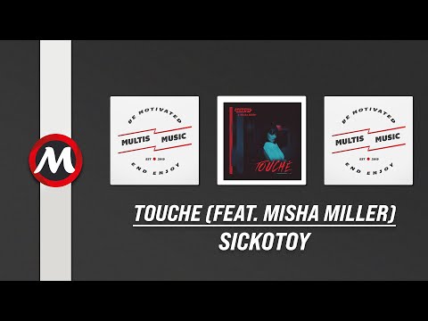Sickotoy - Touche