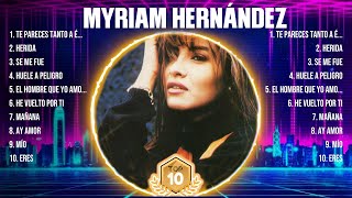 Myriam Hernández Best Old Songs Of All Time Golden Oldies Greatest Hits 50S