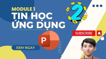 [M1-2023] - Tin học ứng dụng nâng cao M1 - Powerpoint đề 02 mới